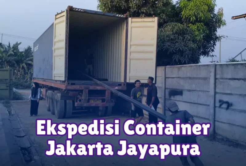 Ekspedisi Container Jakarta Jayapura