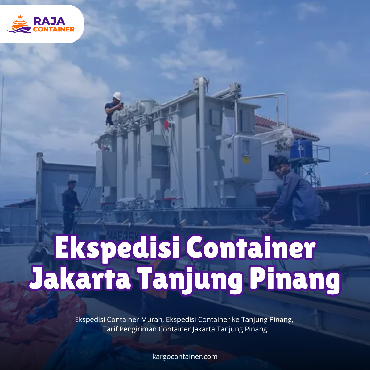 Ekspedisi Container Jakarta Tanjung Pinang