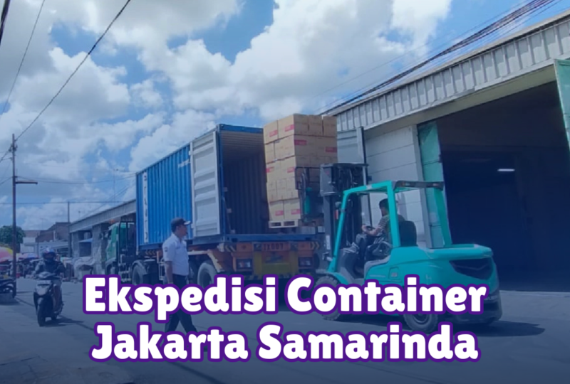 Ekspedisi Container Jakarta Samarinda