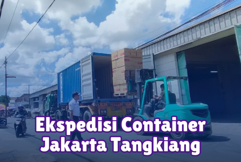 Ekspedisi Container Jakarta Tangkiang