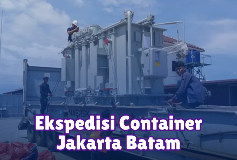 Ekspedisi Container Jakarta Batam