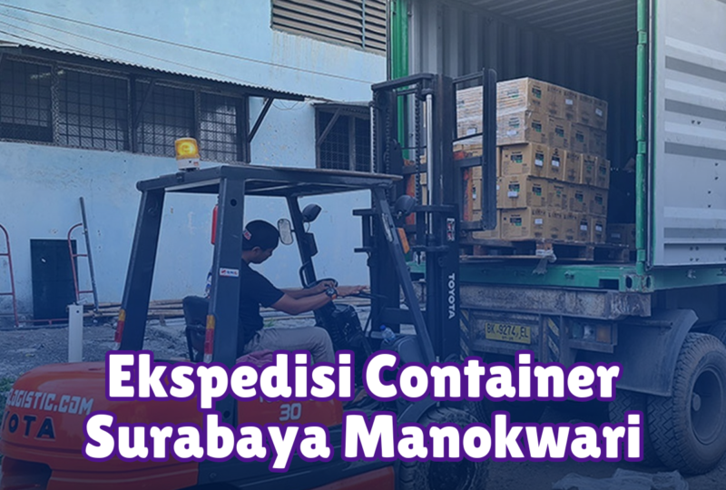 Ekspedisi Container Surabaya Manokwari