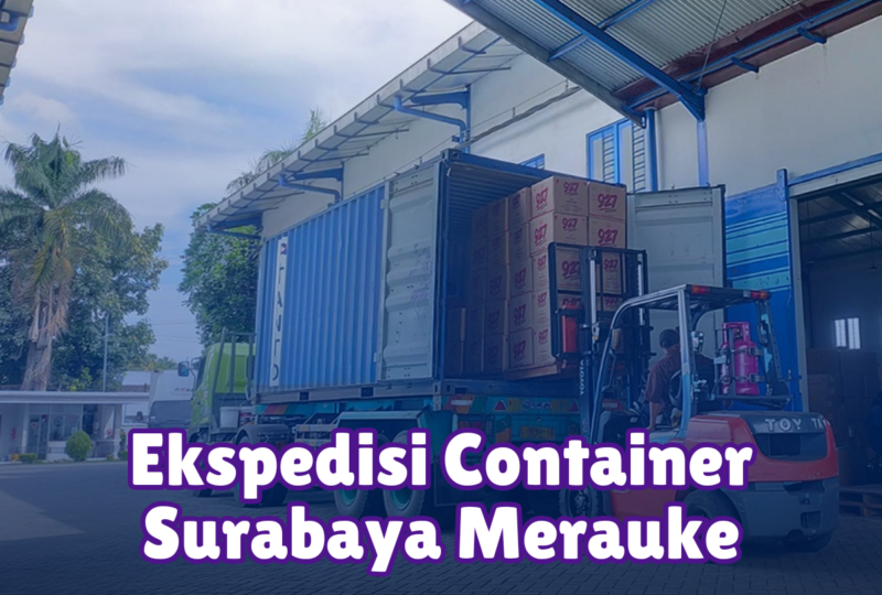 Ekspedisi Container Surabaya Merauke