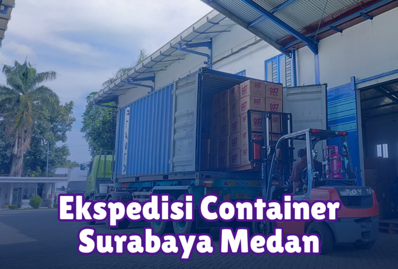 Ekspedisi Container Surabaya Medan