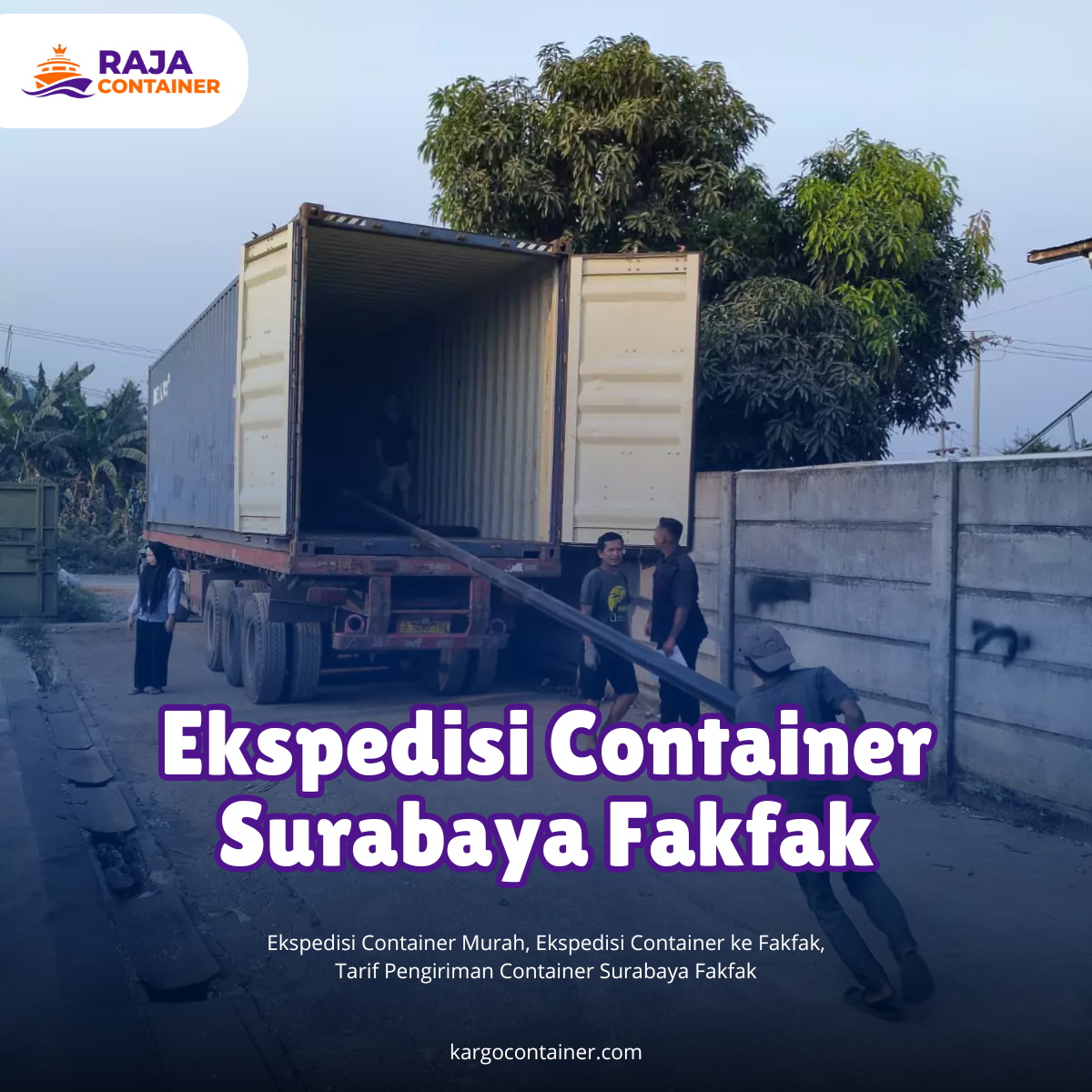 Ekspedisi Container Surabaya Fakfak