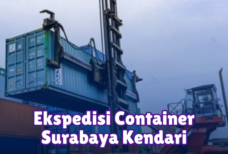 Ekspedisi Container Surabaya Kendari