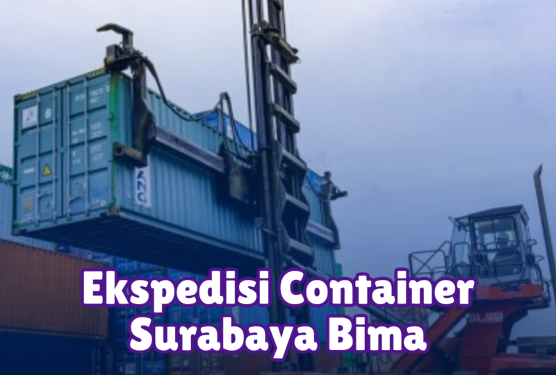 Ekspedisi Container Surabaya Bima