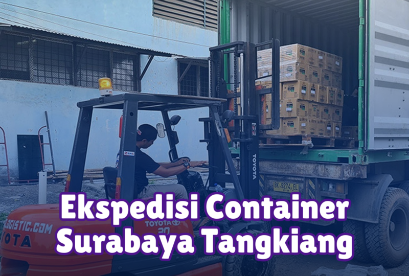 Ekspedisi Container Surabaya Tangkiang