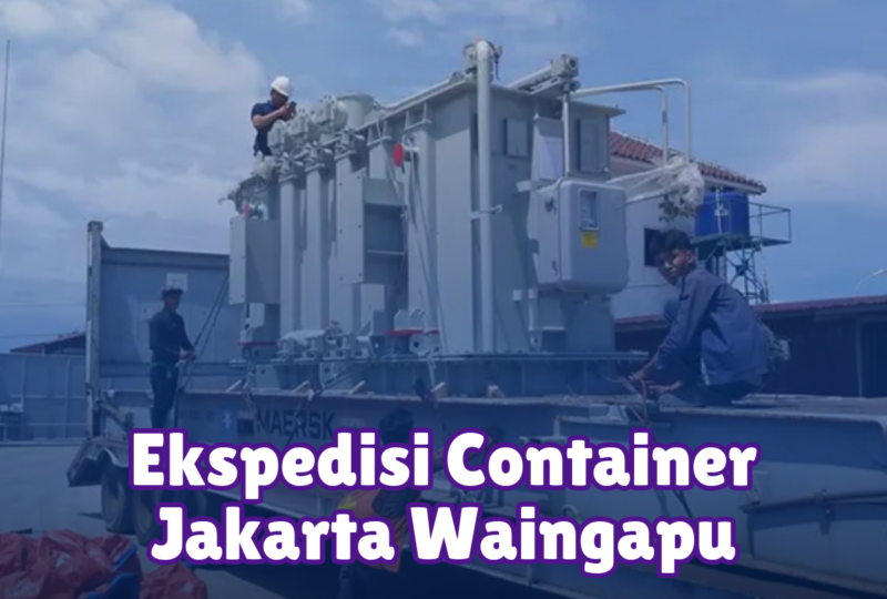 Ekspedisi Container Jakarta Waingapu