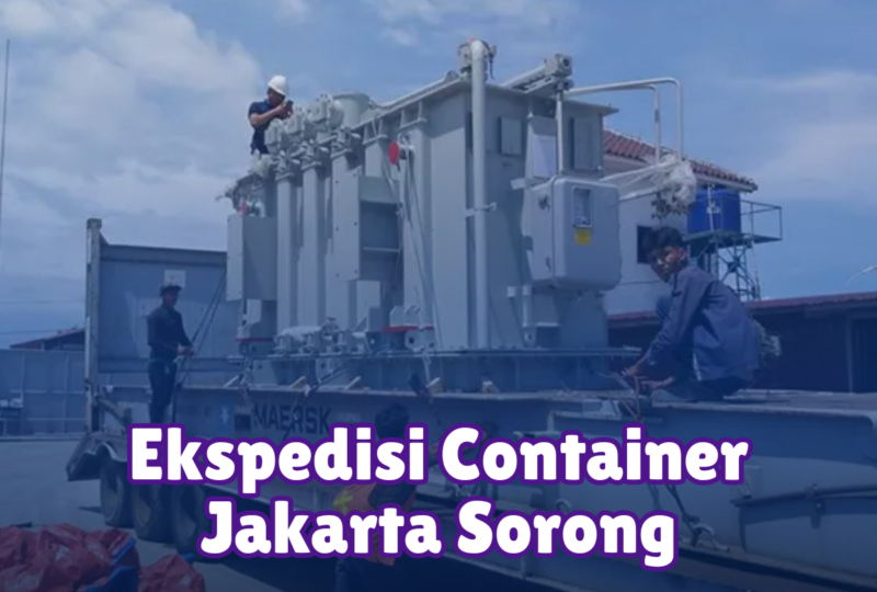 Ekspedisi Container Jakarta Sorong