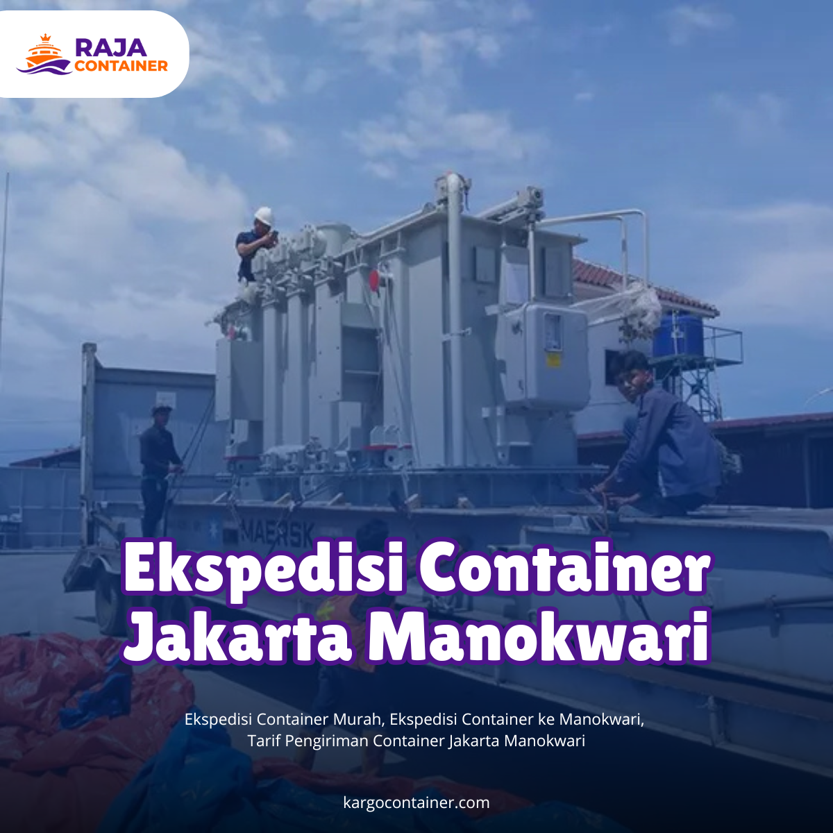 Ekspedisi Container Jakarta Manokwari