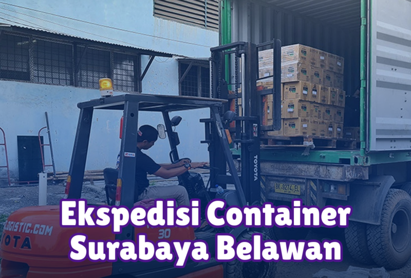Ekspedisi Container Surabaya Belawan