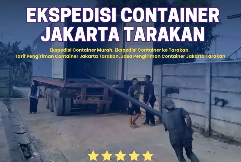 Ekspedisi Container Jakarta Tarakan