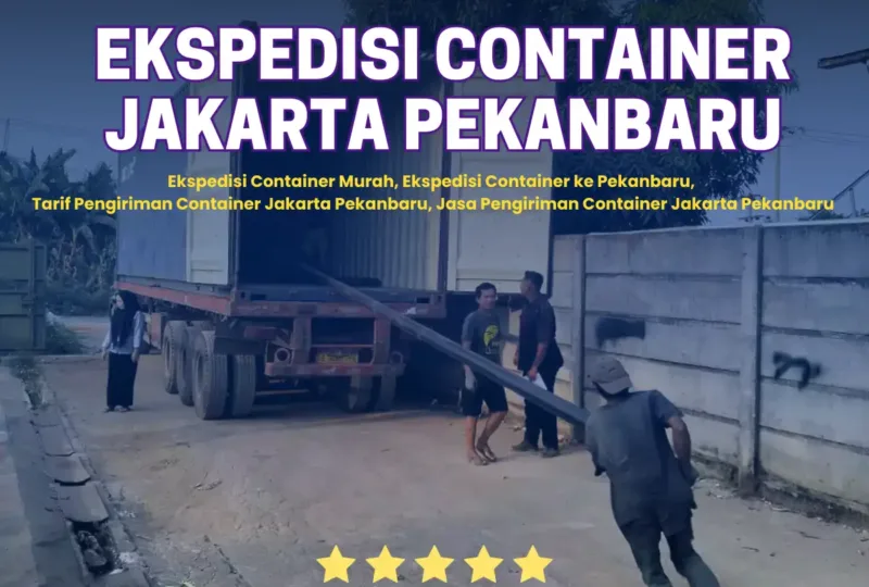 Ekspedisi Container Jakarta Pekanbaru