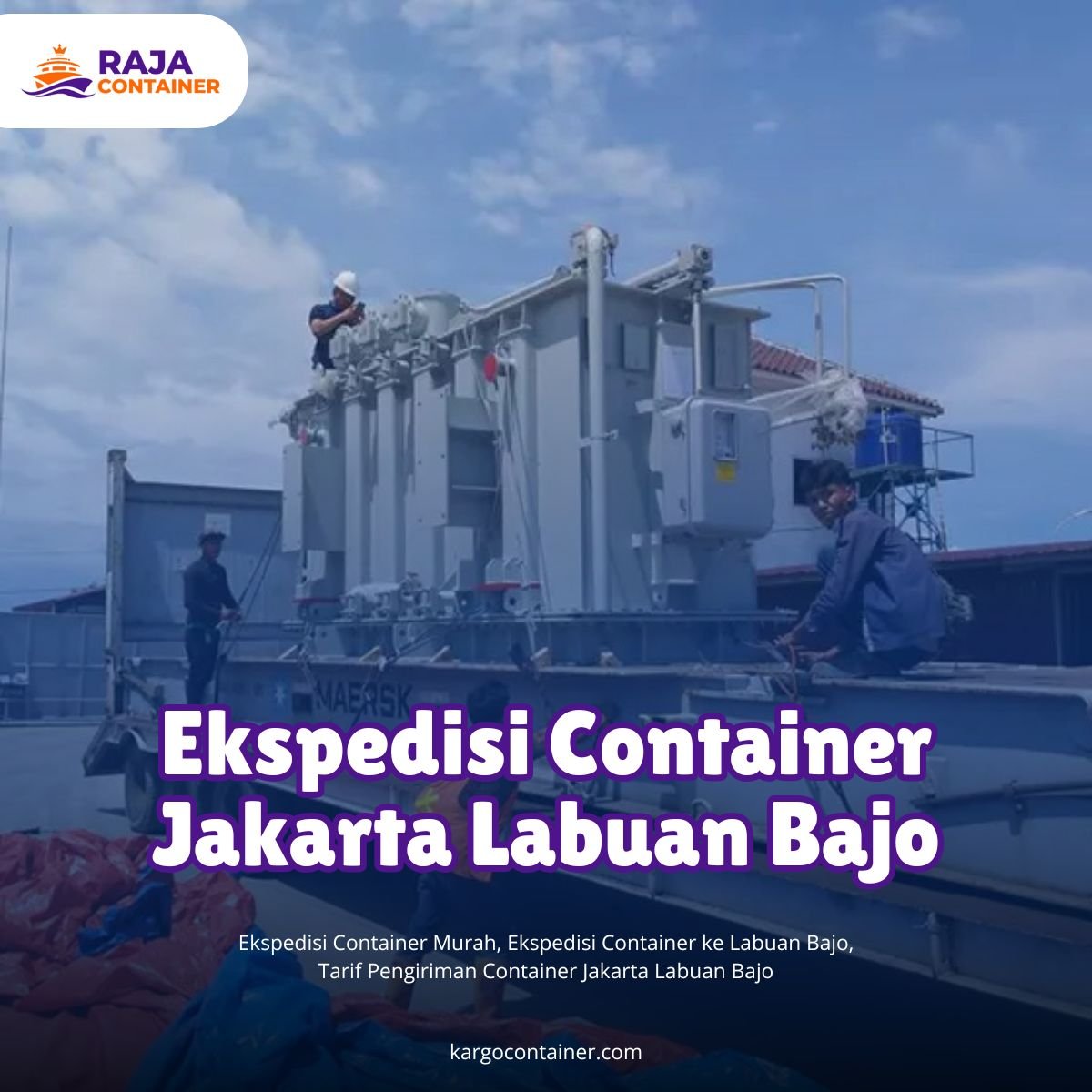 Ekspedisi Container Jakarta Labuan Bajo