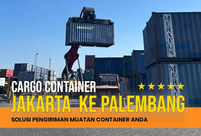Cargo Container Jakarta ke Palembang