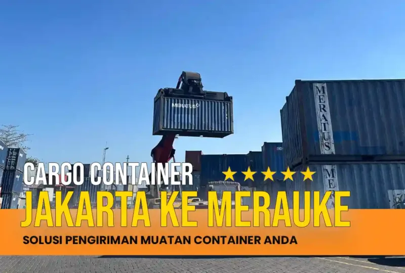 Cargo Container Jakarta ke Merauke