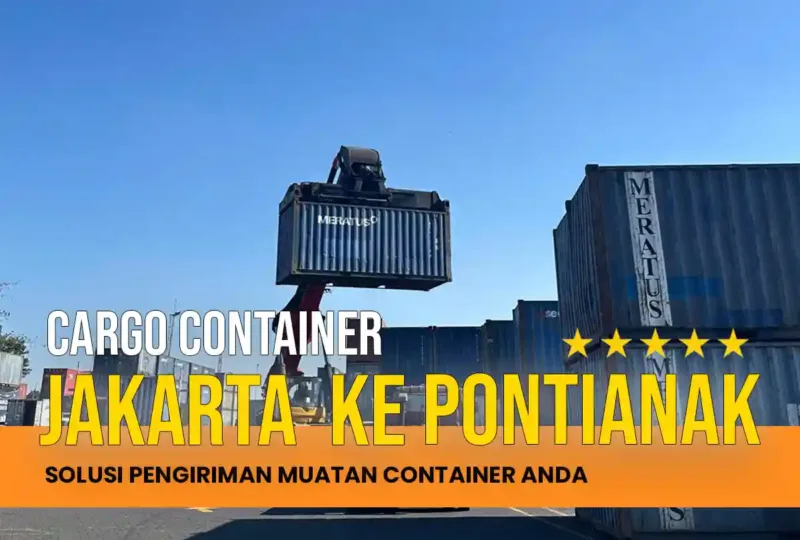Cargo Container Jakarta ke Pontianak