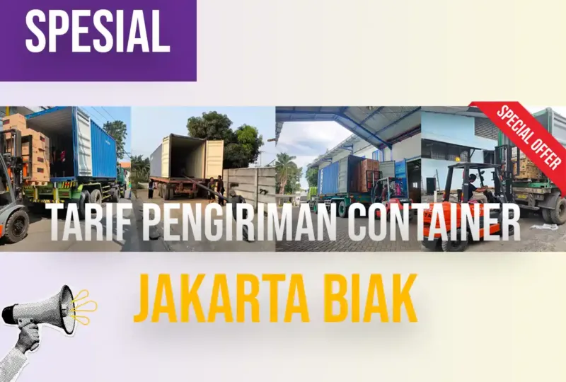 Tarif Pengiriman Container Jakarta Biak
