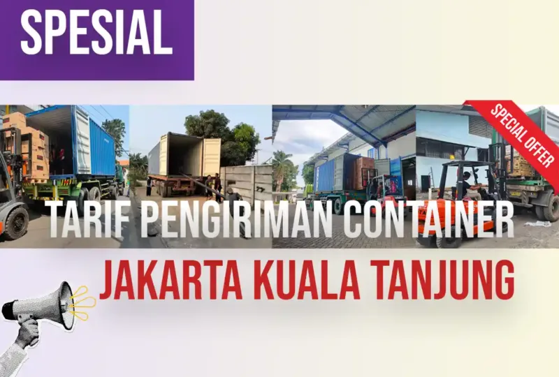 Tarif Pengiriman Container Jakarta Kuala Tanjung