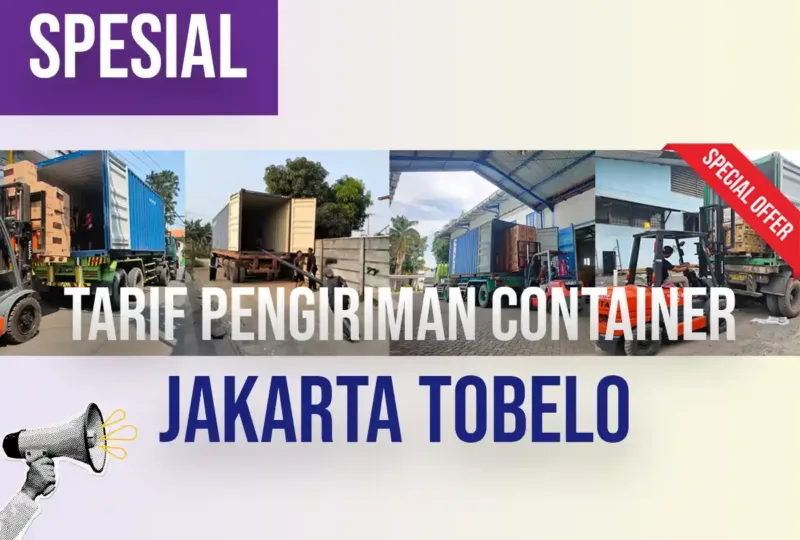 Tarif Pengiriman Container Jakarta Tobelo