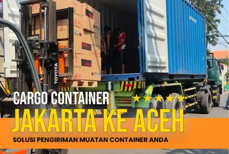 Cargo Container Jakarta ke Aceh