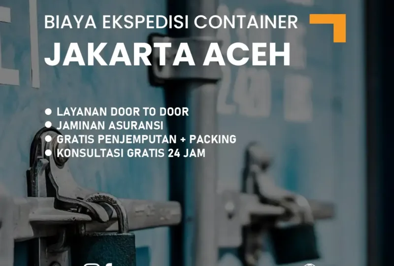 Biaya Ekspedisi Container Jakarta Aceh