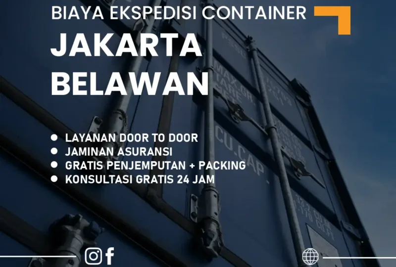 Biaya Ekspedisi Container Jakarta Belawan