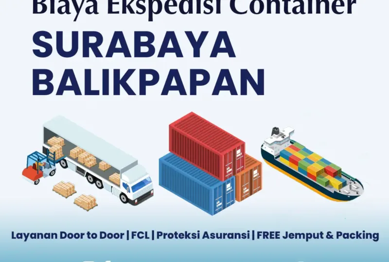 Biaya Ekspedisi Container Surabaya Balikpapan