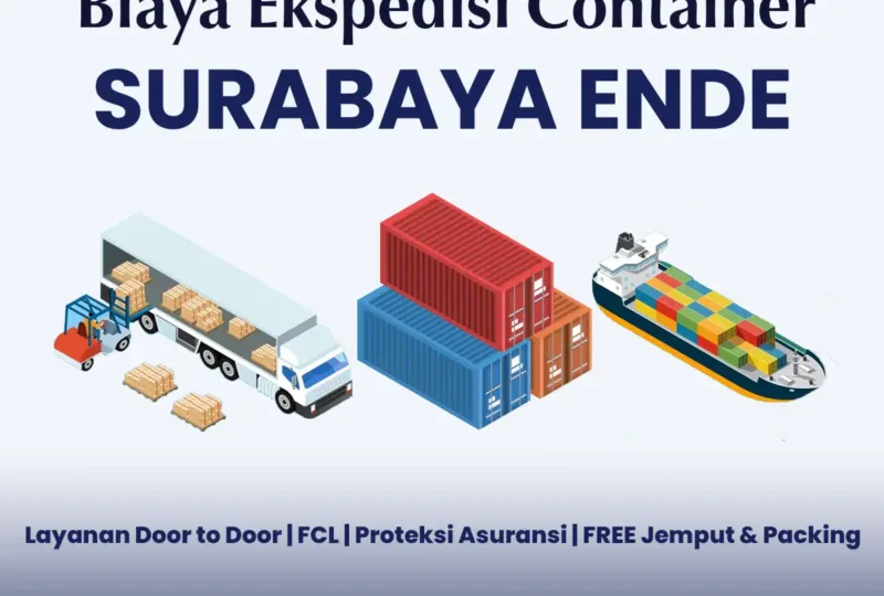 Biaya Ekspedisi Container Surabaya Ende