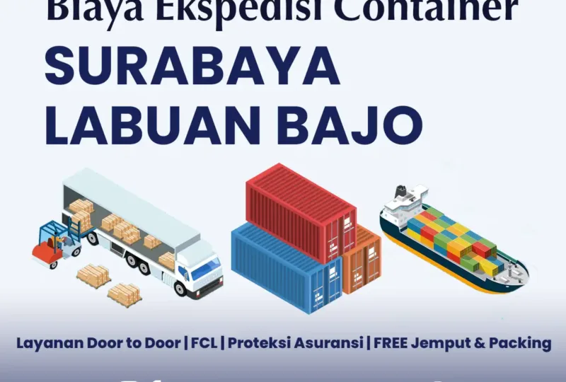 Biaya Ekspedisi Container Surabaya Labuan Bajo