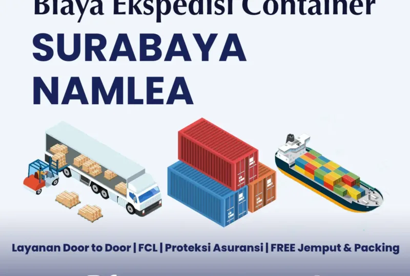 Biaya Ekspedisi Container Surabaya Namlea