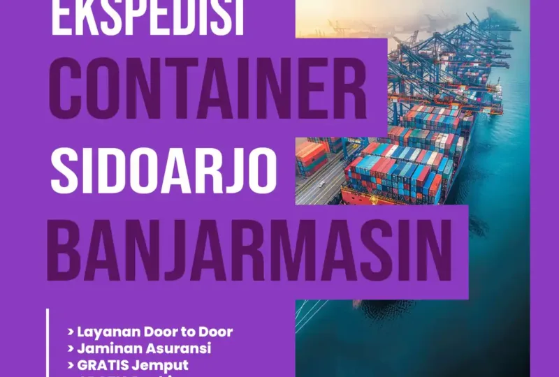 Ekspedisi Container Sidoarjo Banjarmasin