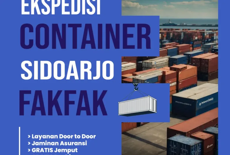 Ekspedisi Container Sidoarjo Fakfak
