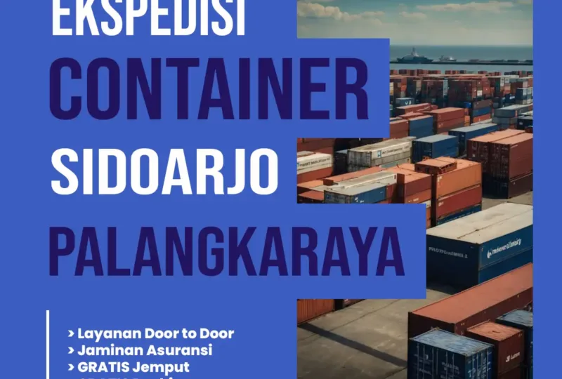 Ekspedisi Container Sidoarjo Palangkaraya