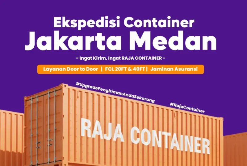 Ekspedisi Container Jakarta Medan