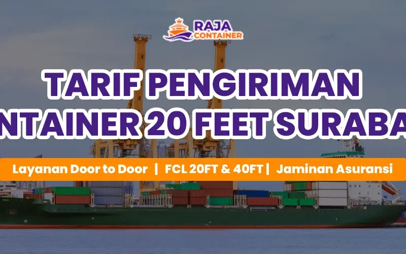 Tarif Pengiriman Container 20 Feet Surabaya