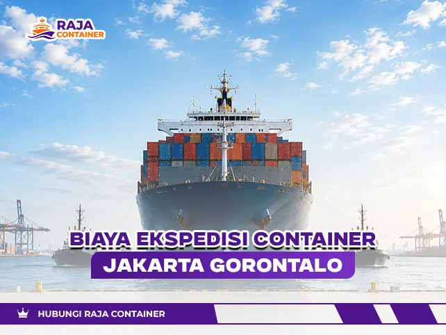 Biaya Ekspedisi Container Jakarta Gorontalo