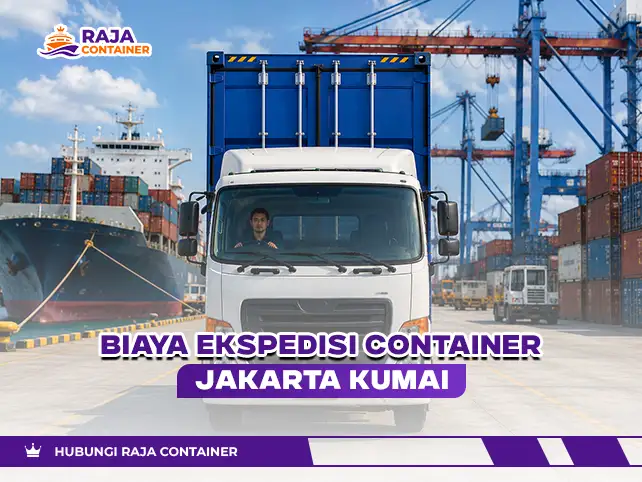 Biaya Ekspedisi Container Jakarta Kumai