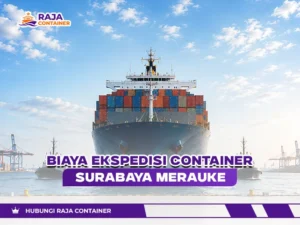 Biaya Ekspedisi Container Surabaya Merauke