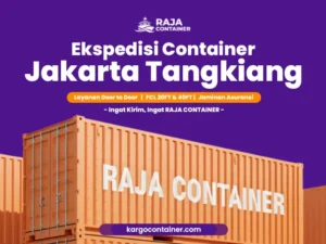 Ekspedisi Container Jakarta Tangkiang