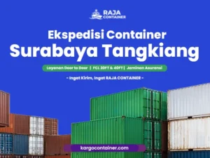 Ekspedisi Container Surabaya Tangkiang