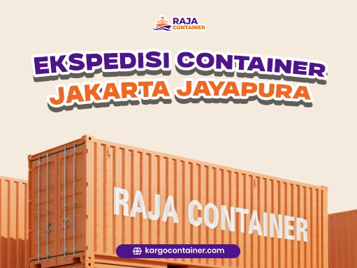 Ekspedisi Container Jakarta Jayapura