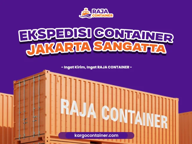 Ekspedisi Container Jakarta Sangatta