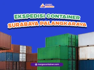 Ekspedisi Container Surabaya Palangkaraya