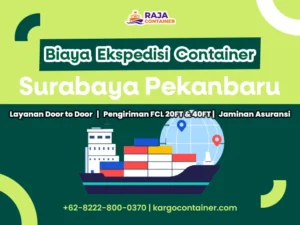 Biaya Ekspedisi Container Surabaya Pekanbaru