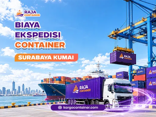 Biaya Ekspedisi Container Surabaya Kumai