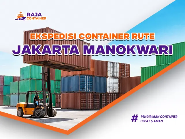 Ekspedisi Container Rute Jakarta Manokwari