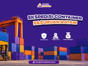 Ekspedisi Container Pasuruan Batam