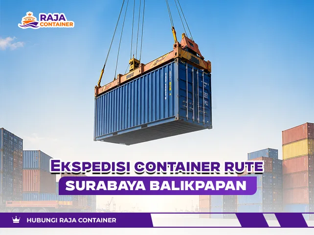 Ekspedisi Container Rute Surabaya Balikpapan
